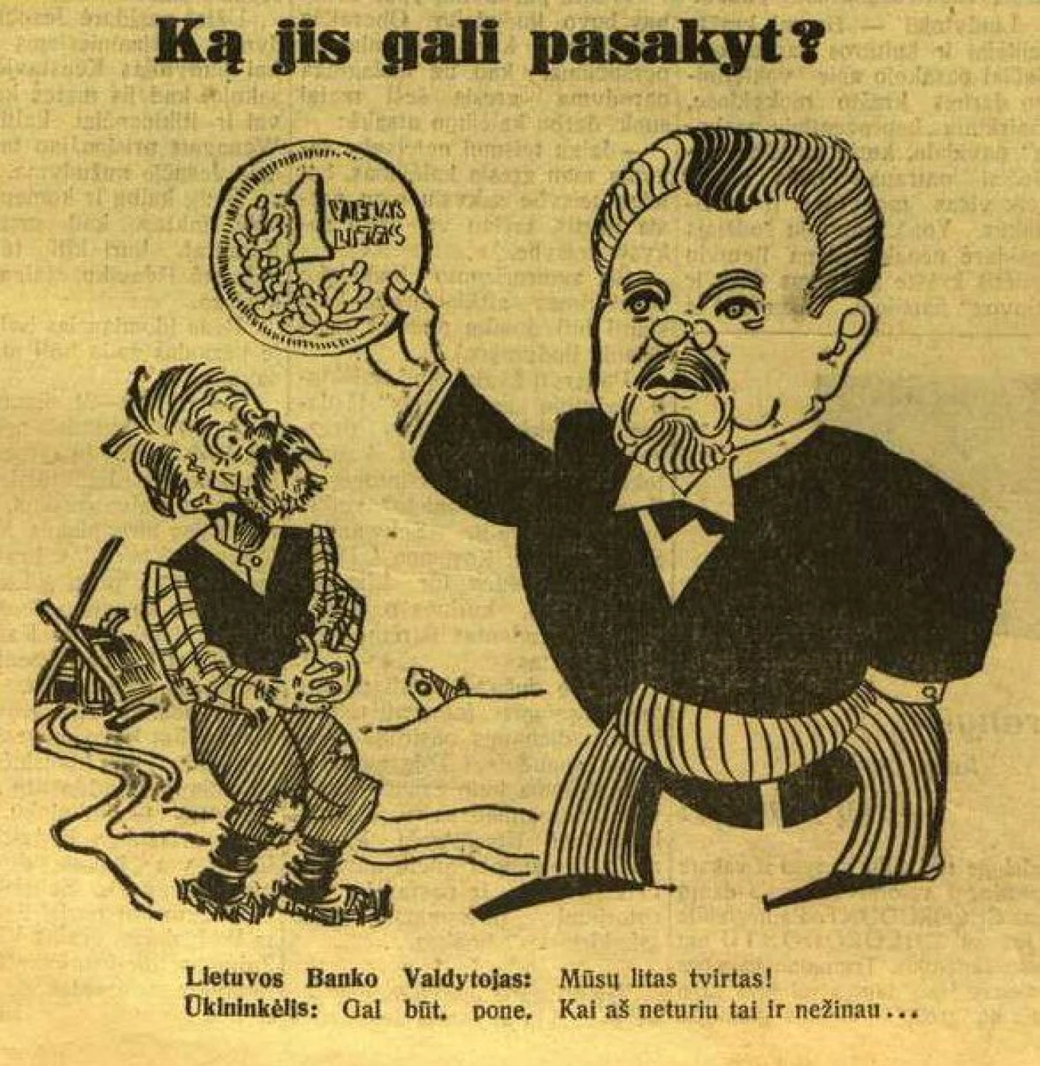 Krizės laikotarpio karikatūra, pašiepianti, valstiečio požiūriu, beprasmišką lito tvirtumą.Laikraštis „Diena“, 1935 m. vasario 17 d. „Epaveldas“