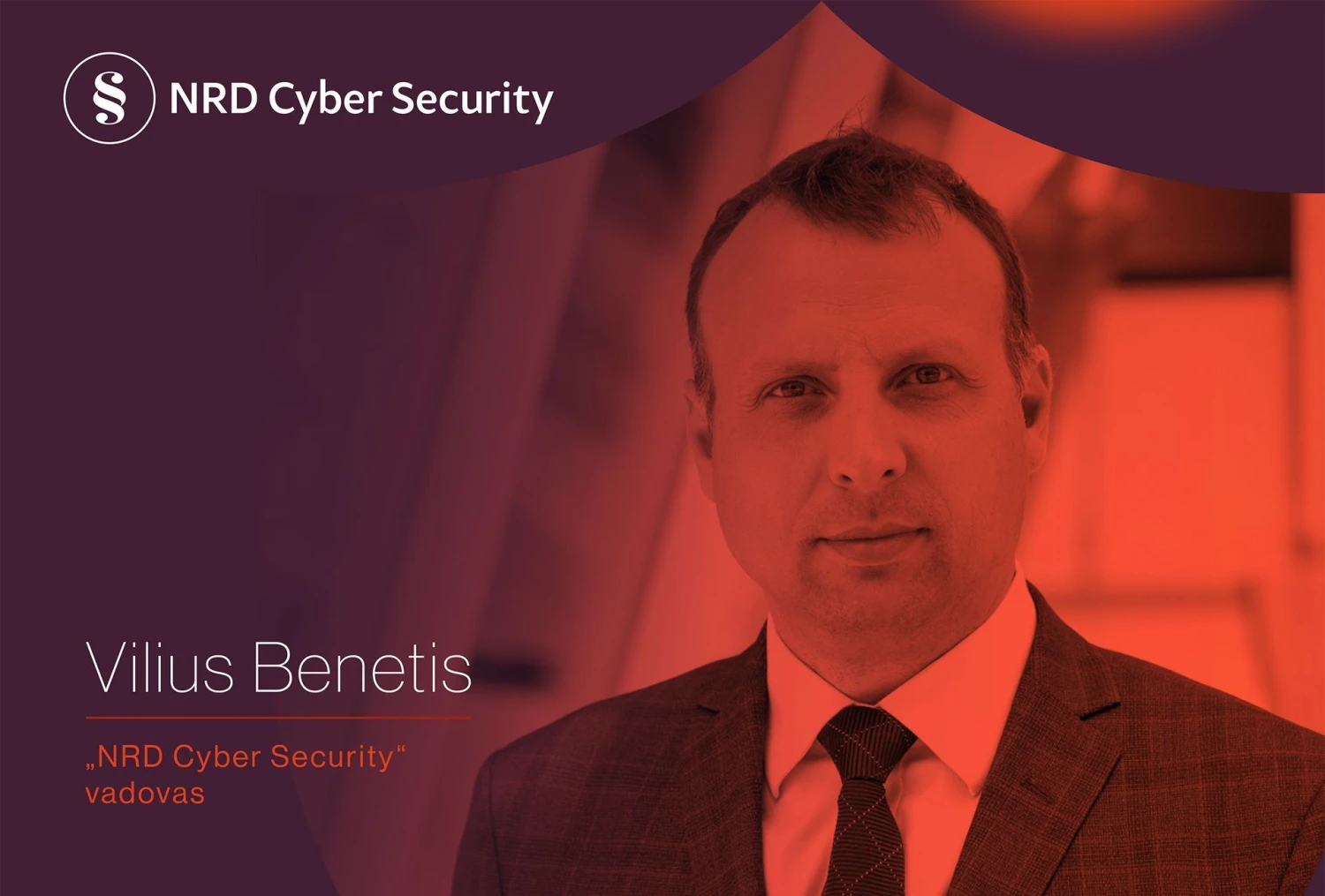 NRD Cyber Security vadovas Vilius Benetis kviečia į kasmetinę konferenciją “Kibernetinės grėsmės ir gynyba Lietuvoje 2022”.