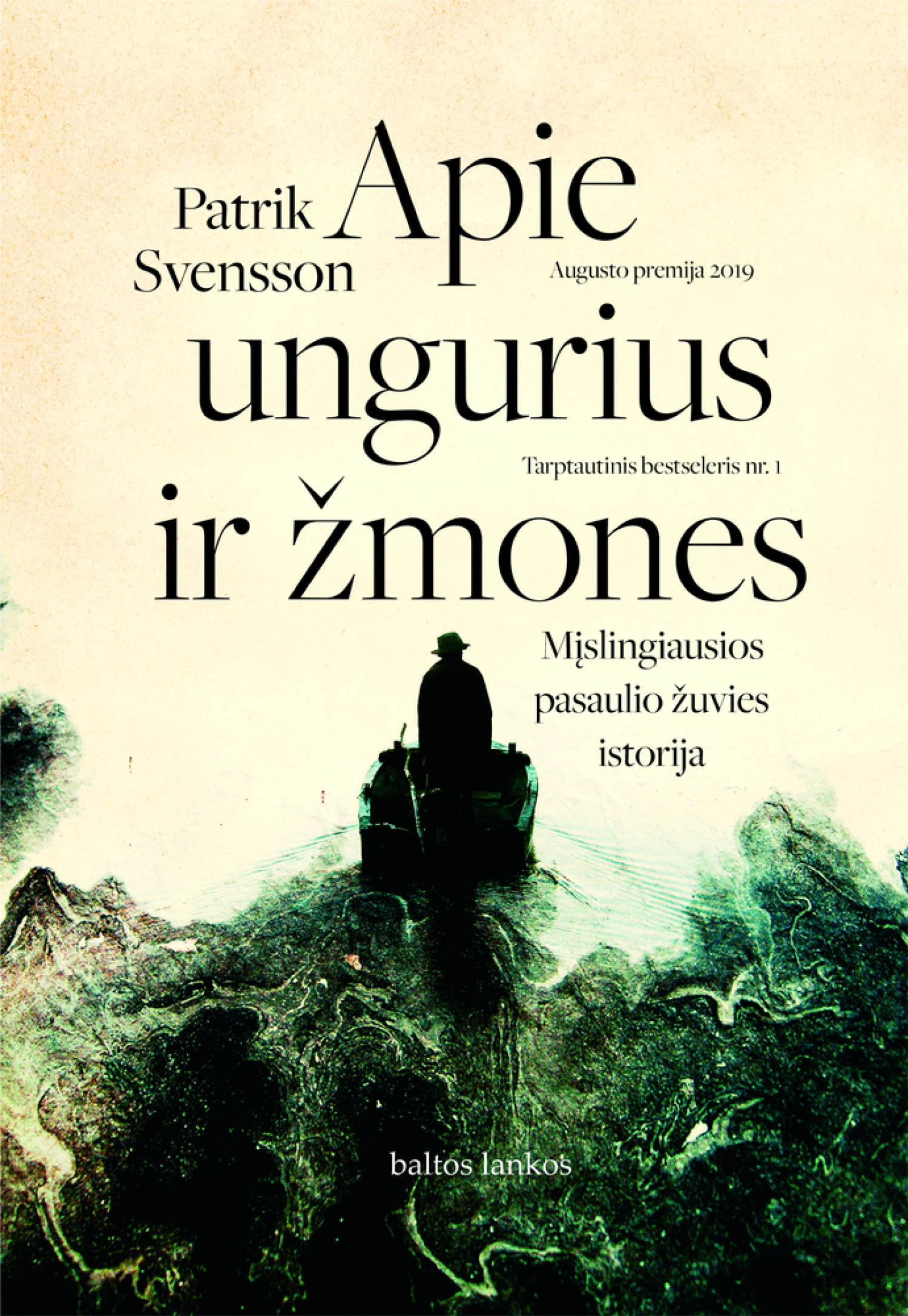 Patrikas Svenssonas, „Apie ungurius ir žmones: mįslingiausios pasaulio žuvies istorija“, „Baltos lankos“.
