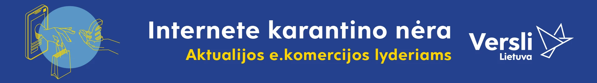 Internete karantino nėra: aktualijos e. komercijos lyderiams