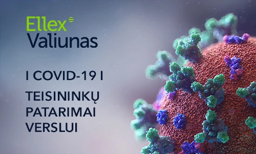 COVID-19 | Teisininkų patarimai verslui